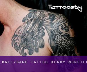 Ballybane tattoo (Kerry, Munster)