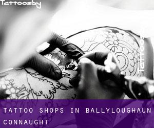 Tattoo Shops in Ballyloughaun (Connaught)