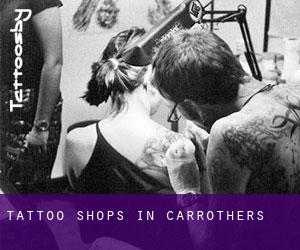 Tattoo Shops in Carrothers