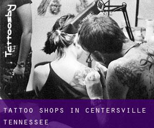 Tattoo Shops in Centersville (Tennessee)