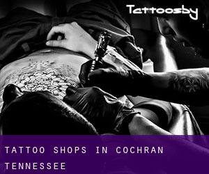 Tattoo Shops in Cochran (Tennessee)