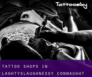 Tattoo Shops in Laghtyslaughnessy (Connaught)