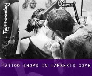 Tattoo Shops in Lamberts Cove