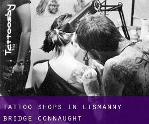 Tattoo Shops in Lismanny Bridge (Connaught)