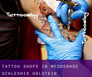 Tattoo Shops in Meddewade (Schleswig-Holstein)