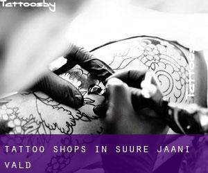 Tattoo Shops in Suure-Jaani vald