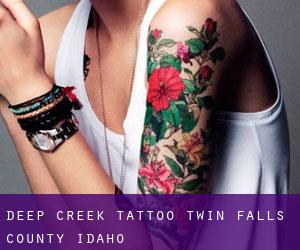 Deep Creek tattoo (Twin Falls County, Idaho)