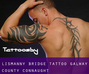 Lismanny Bridge tattoo (Galway County, Connaught)