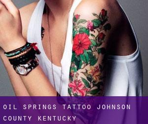 Oil Springs tattoo (Johnson County, Kentucky)