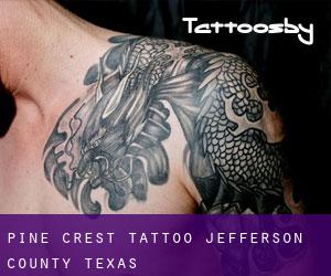 Pine Crest tattoo (Jefferson County, Texas)