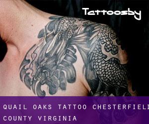 Quail Oaks tattoo (Chesterfield County, Virginia)